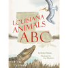 Louisiana Animals ABC - Hardcover