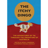 The Itchy Dingo: The Adventures of Taj through the Dreamtime of Australia - Paperback