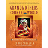 Grandmothers Counsel the World: Women Elders Offer Their Vision for Our Planet - Paperback