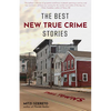 The Best New True Crime Stories: Small Towns: (True Crime Gift) - Paperback