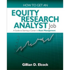How to Get an Equity Research Analyst Job: A Guide to Starting a Career in Asset Management - Paperback