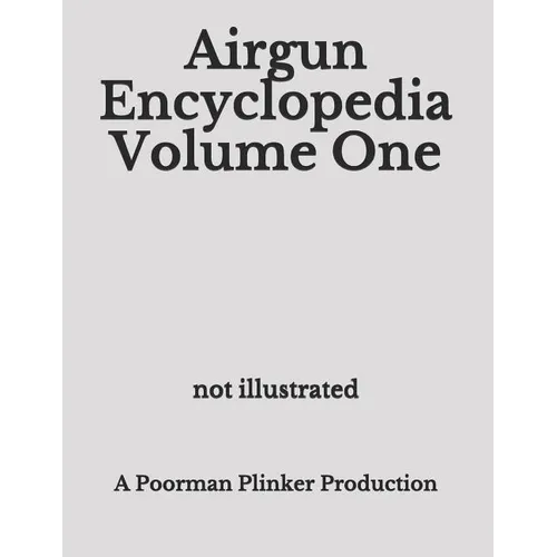 Airgun Encyclopedia Volume One - Paperback