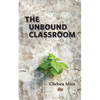 The Unbound Classroom - Paperback