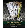 Sheela Na Gig: The Dark Goddess of Sacred Power - Hardcover