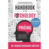 Handbook on the Psychology of Pricing: 100+ effects on persuasion and influence every entrepreneur, marketer and pricing manager needs to know - Paperback