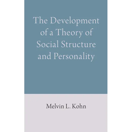 The Development of a Theory of Social Structure and Personality - Hardcover