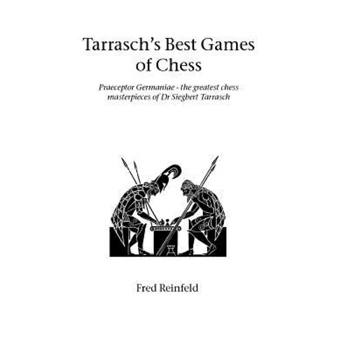 Tarrasch's Best Games of Chess - Paperback