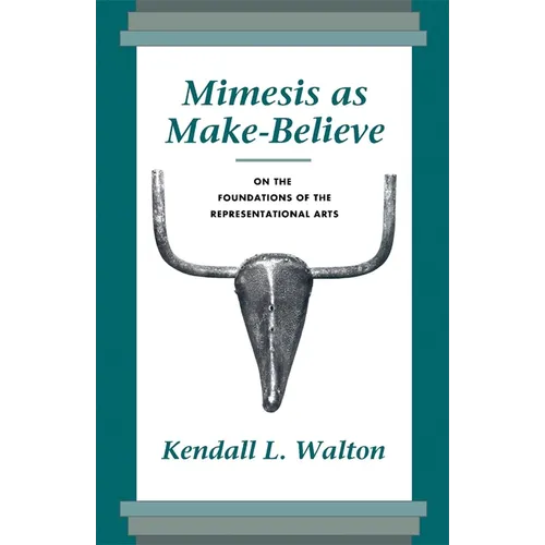 Mimesis as Make-Believe: On the Foundations of the Representational Arts - Paperback