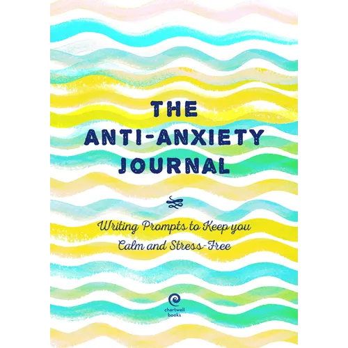 Anti-Anxiety Journal: Writing Prompts to Keep You Calm and Stress-Free - Paperback