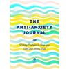 Anti-Anxiety Journal: Writing Prompts to Keep You Calm and Stress-Free - Paperback