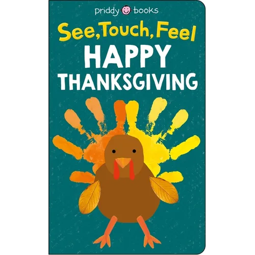 See, Touch, Feel: Happy Thanksgiving - Board Book