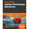 Mastering Adobe Photoshop Elements - Paperback