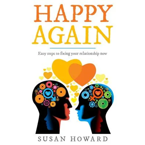 Happy Again: Easy steps to fixing your relationship now - Paperback