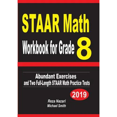 STAAR Math Workbook for Grade 8: Abundant Exercises and Two Full-Length STAAR Math Practice Tests - Paperback