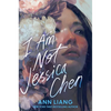 I Am Not Jessica Chen - Hardcover