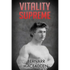 Vitality Supreme: (Original Version, Restored) - Paperback