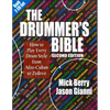 The Drummer's Bible: How to Play Every Drum Style from Afro-Cuban to Zydeco [With 2 CDs] - Paperback