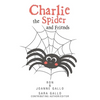 Charlie the Spider and Friends - Paperback