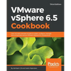 VMware vSphere 6.5 Cookbook - Third Edition: Over 140 task-oriented recipes to install, configure, manage, and orchestrate various VMware vSphere 6.5 - Paperback
