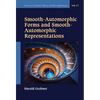 Smooth-Automorphic Forms & Smooth-Automorphic Representation - Hardcover