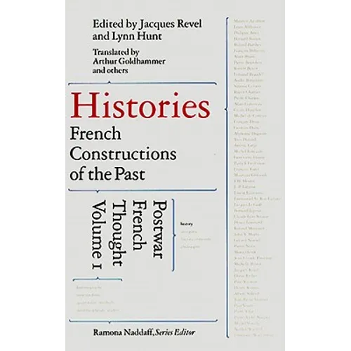 Histories: French Constructions of the Past: Postwar French Thought - Paperback