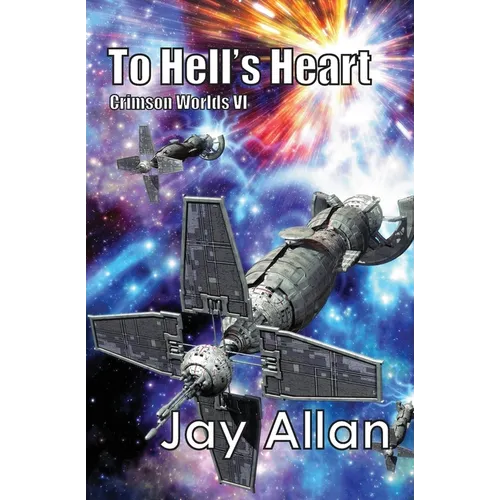 To Hell's Heart: Crimson Worlds VI - Paperback