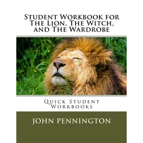 Student Workbook for The Lion, The Witch, and The Wardrobe: Quick Student Workbooks - Paperback