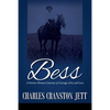 Bess: A Pioneer Woman's Journey of Courage, Grit and Love - Paperback