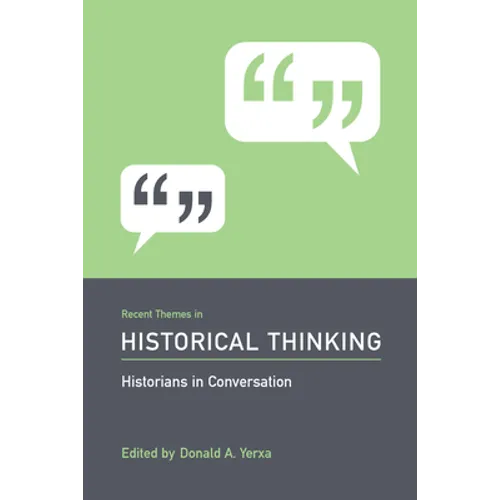 Recent Themes in Historical Thinking: Historians in Conversation - Paperback