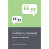 Recent Themes in Historical Thinking: Historians in Conversation - Paperback