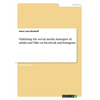 Validating the social media strategies of adidas and Nike on Facebook and Instagram - Paperback