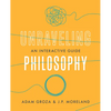 Unraveling Philosophy: An Interactive Guide - Paperback