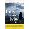 Gifts from the Edge: Lessons From The Other Side - Paperback