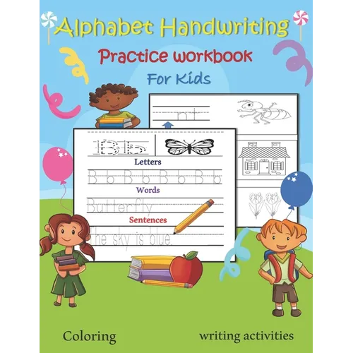 Alphabet Handwriting Practice Workbook for Kids: Abc letter tracing & handwriting practice book for preschoolers, Kindergarten and Kids Ages 3-5 - Paperback