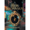 Her Dionysus - Hardcover