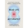Read Life Accurately: Recognize and Respond to Whats Really Happening - Paperback
