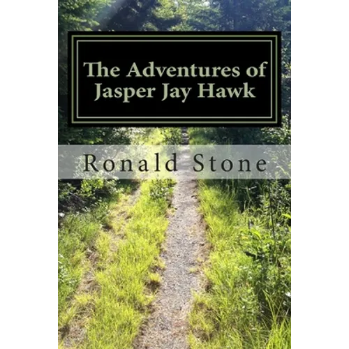 The Adventures of Jasper Jay Hawk: Chicken in the basket - All the time - Paperback