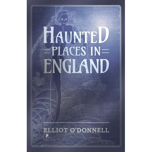 Haunted Places in England - Paperback