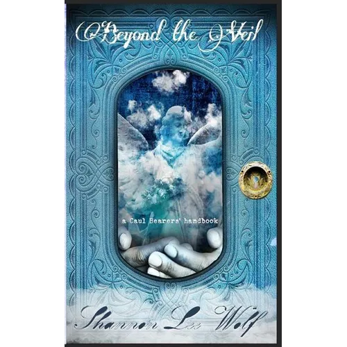 Beyond the Veil: A Caul Bearer's Handbook - Paperback