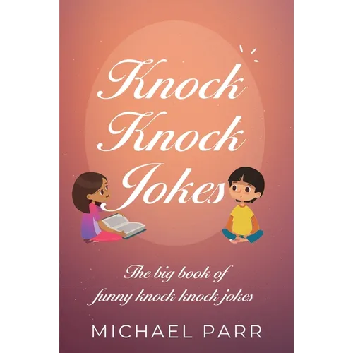 Knock Knock Jokes: The big book of funny knock knock jokes - Paperback
