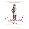 Sickened: The True Story of a Lost Childhood - Paperback