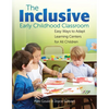 The Inclusive Early Childhood Classroom: Easy Ways to Adapt Learning Centers for All Children - Paperback