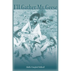 I'll Gather My Geese - Paperback