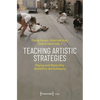 Teaching Artistic Strategies: Playing with Materiality, Aesthetics and Ambiguity - Paperback