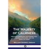 The Majesty of Calmness: Individual Problems and Possibilities - Failure as Success, and the Perils of Hurry - Paperback