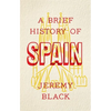 A Brief History of Spain - Paperback