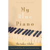 My Blue Piano: Bilingual Edition - Paperback