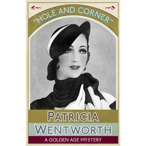 Hole and Corner: A Golden Age Mystery - Paperback