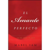 El Amante Perfecto: Tao del Amor y el Sexo - Paperback