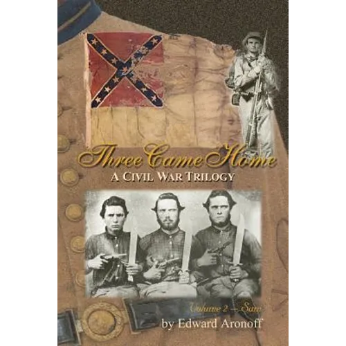 Three Came Home - Sam: A Civil War Trilogy - Paperback